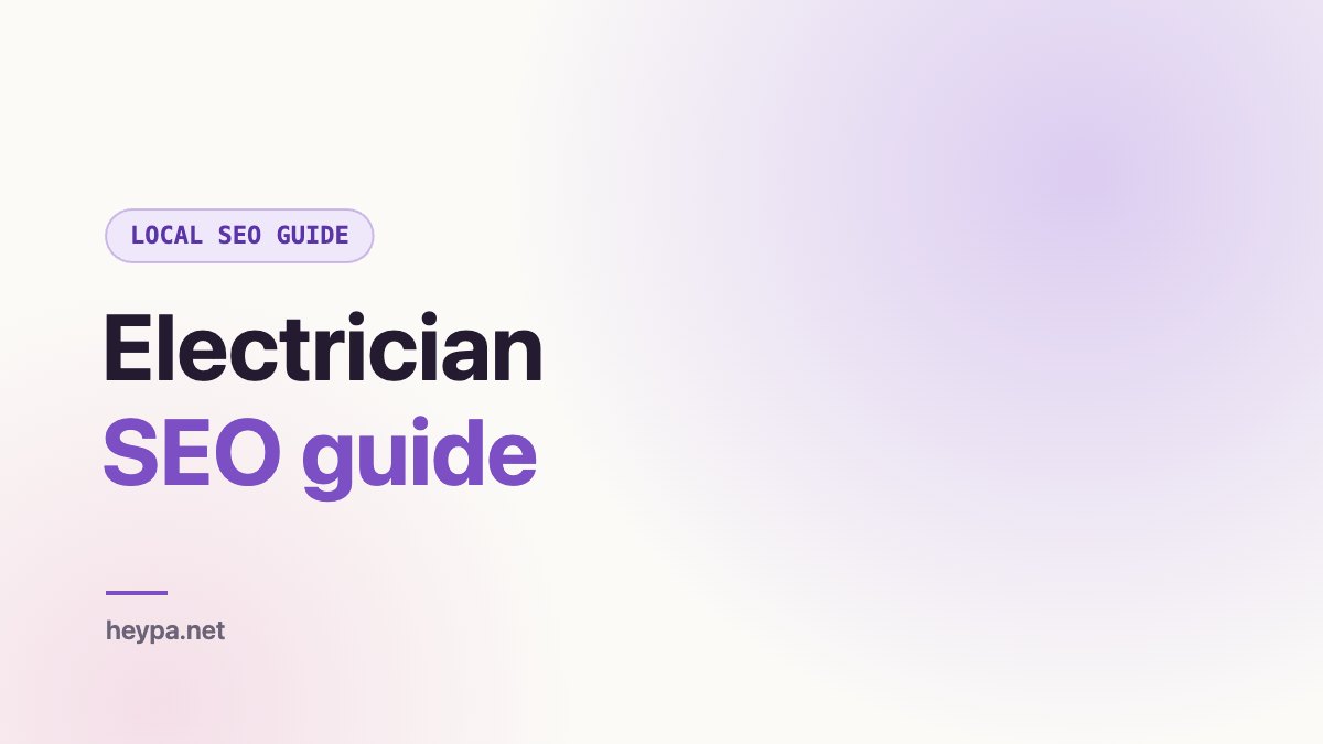 Electrician SEO Guide: How to Get More Local Jobs from Google