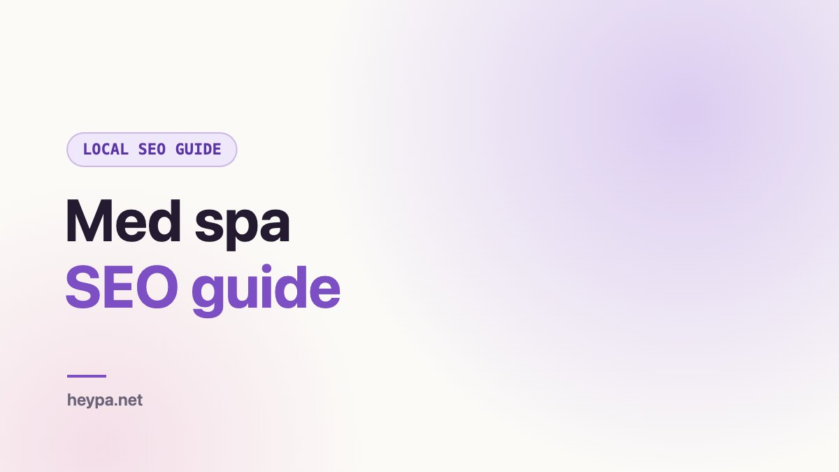 Med Spa SEO Guide: How to Fill Your Booking Calendar from Google